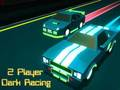 Játék 2 játékos Dark Racing  online
