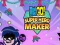 Játék Teen Titans Go: Szuperhős gyártó online