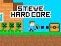 Játék Steve Hard Core online