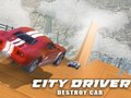 Játék Városi sofőr: Destroy Car  online