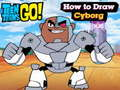 Játék Teen Titans Go! Hogyan rajzoljunk kiborgot  online