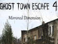 Játék Ghost Town Escape 4 tükrözött dimenzió  online