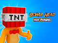Játék Bombafejű forró burgonya online