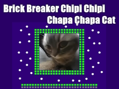 Játék Téglatörő Chipi Chipi Chapa Chapa Cat  online